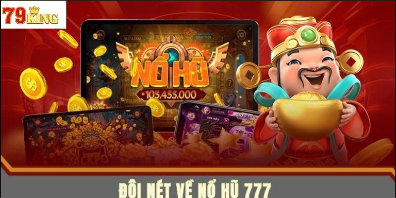 Cách chơi Nổ Hũ 777 chi tiết cho người mới bắt đầu